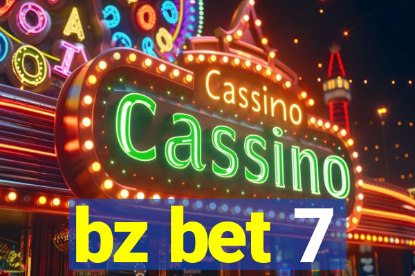 bz bet 7